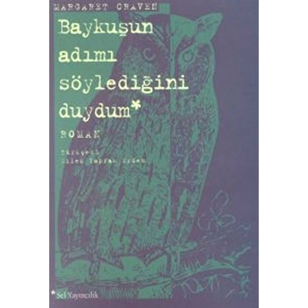 Baykuşun Adımı Söylediğini Duydum Margaret Craven