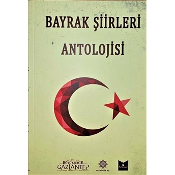 Bayrak Şiirleri Antolojisi Kolektif