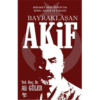 Bayraklaşan Akif Ali Güler