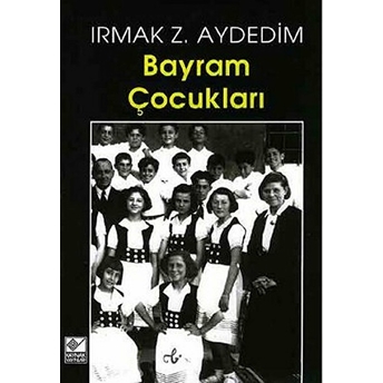 Bayram Çocukları Irmak Z. Aydedim