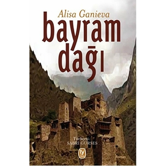 Bayram Dağı-Alisa Ganieva