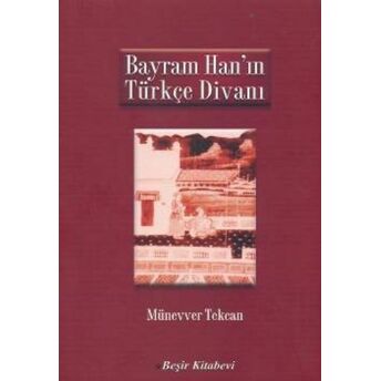 Bayram Han'ın Türkçe Divanı Münevver Tekcan