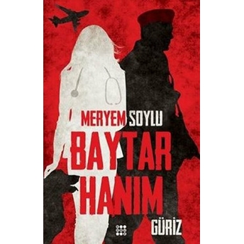 Baytar Hanım 1 - Güriz Meryem Soylu