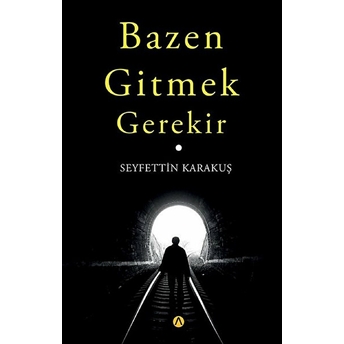 Bazen Gitmek Gerekir