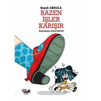 Bazen Işler Karışır