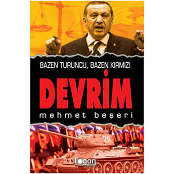 Bazen Turuncu, Bazen Kırmızı Devrim Mehmet Beşeri