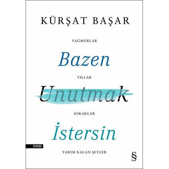 Bazen Unutmak Istersin Kürşat Başar