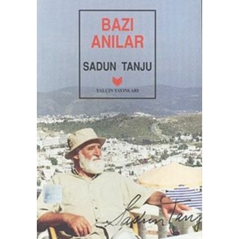 Bazı Anılar (1. Hamur) Sadun Tanju