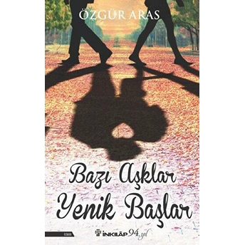 Bazı Aşklar Yenik Başlar Özgür Aras