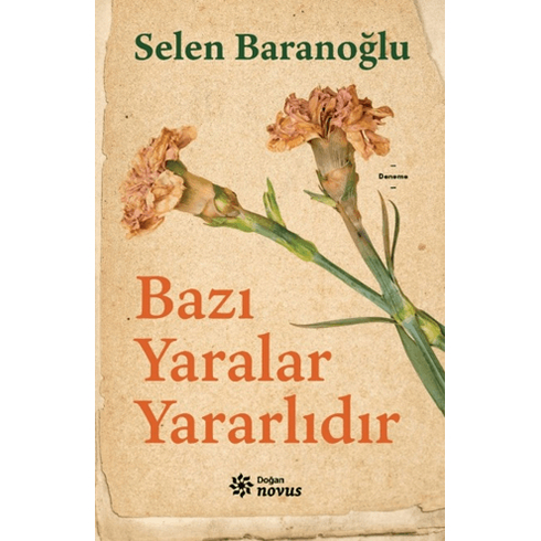 Bazı Yaralar Yararlıdır Selen Baranoğlu