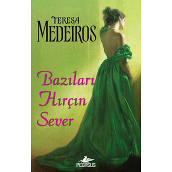 Bazıları Hırçın Sever Teresa Medeiros