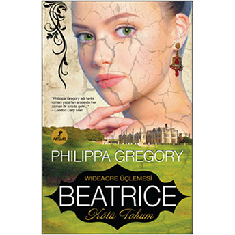 Beatrice Kötü Tohum Philippa Gregory