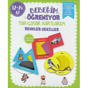 Bebeğim Öğreniyor - Tak Çıkar Kartlarım (12-24 Ay) Şengül Ilgar