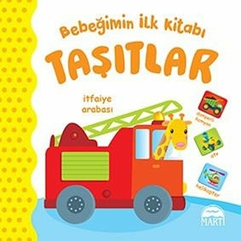 Bebeğimin Ilk Kitabı - Taşıtlar Kolektif