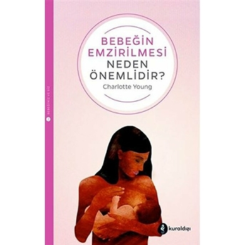 Bebeğin Emzirilmesi Neden Önemlidir? Charlotte Young