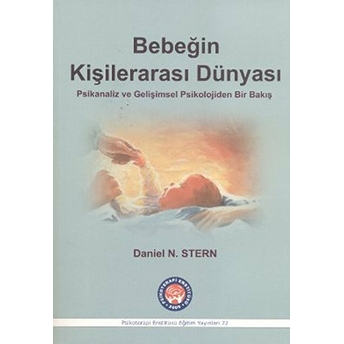 Bebeğin Kişilerarası Dünyası - Daniel N. Stern