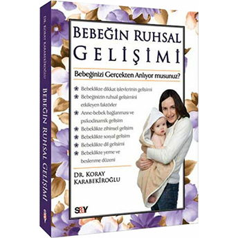 Bebeğin Ruhsal Gelişimi Bebeğinizi Gerçekten Anlıyor Musunuz? Koray Karabekiroğlu