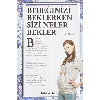 Bebeğinizi Beklerken Sizi Neler Bekler (Ciltli) Heidi E. Murkoff