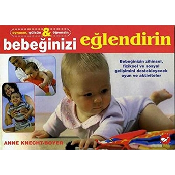 Bebeğinizi Eğlendirin Anne Knecht - Boyer