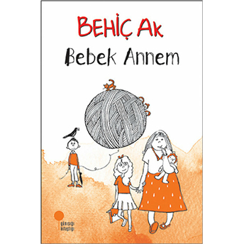 Bebek Annem Behiç Ak