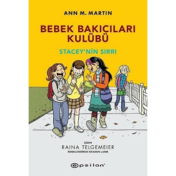 Bebek Bakıcıları Kulübü - Staceynin Sırrı Ann M.martin, Raina Telmegeier