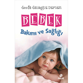 Bebek Bakımı Ve Sağlığı Sevda Salihoğlu Dursun