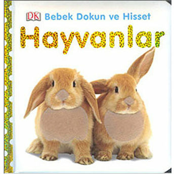 Bebek Dokun Ve Hisset - Hayvanlar Dawn Sirett