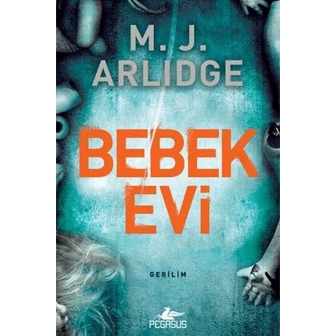 Bebek Evi - Dedektif Helen Grace Serisi 3 - M. J. Arlidge - V. E. Schwab