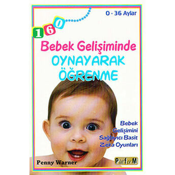 Bebek Gelişiminde Oynayarak Öğrenme - 0-36 Aylar Penny Warner