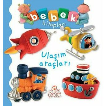 Bebek Kitapları - Ulaşım Araçları Ciltli Kolektif