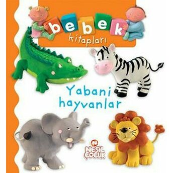 Bebek Kitapları - Yabani Hayvanlar Ciltli Kolektif