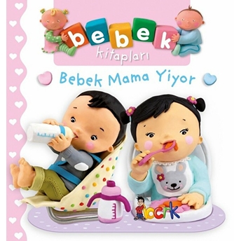 Bebek Mama Yiyor - Bebek Kitapları Nathalie Belineau