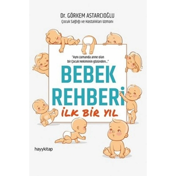 Bebek Rehberi - Ilk Bir Yıl Görkem Astarcıoğlu