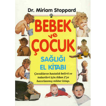 Bebek Ve Çocuk Sağlığı El Kitabı Miriam Stoppard