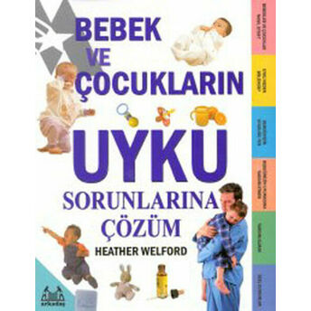 Bebek Ve Çocukların Uyku Sorunlarına Çözüm Heather Welford