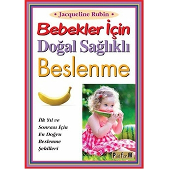 Bebekler Için Doğal Sağlıklı Beslenme