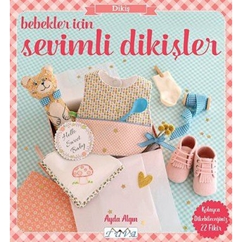 Bebekler Için Sevimli Dikişler - Ayda Algın