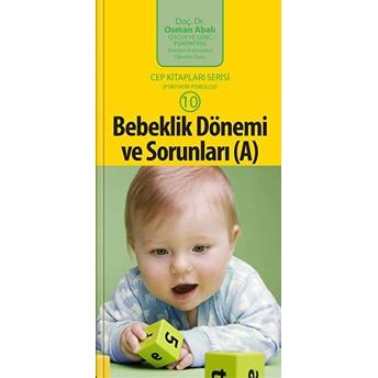 Bebeklik Dönemi Ve Sorunları A Kitabı Osman Abalı