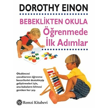 Bebeklikten Okula Öğrenmede Ilk Adımlar Dorothy Einon