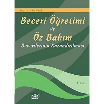 Beceri Öğretimi Ve Öz Bakım Becerilerinin Kazandırılması Nihal Varol