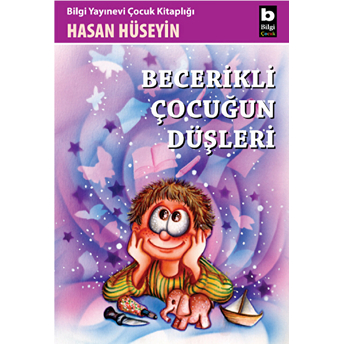 Becerikli Çocuğun Düşleri Hasan Hüseyin Korkmazgil