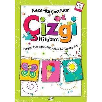 Becerikli Çocuklar - Çizgi Kitabım (4 Yaş) Kolektif