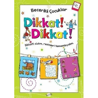 Becerikli Çocuklar - Dikkat Dikkat (4 Yaş) Kolektif