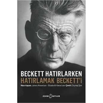 Beckett Hatırlarken Hatırlamak Beckett'i James Knowlson Elizabeth Knowlson