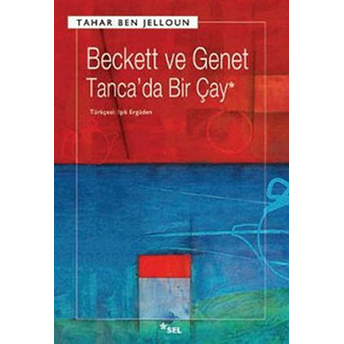 Beckett Ve Genet Tanca'da Bir Çay Tahar Ben Jelloun