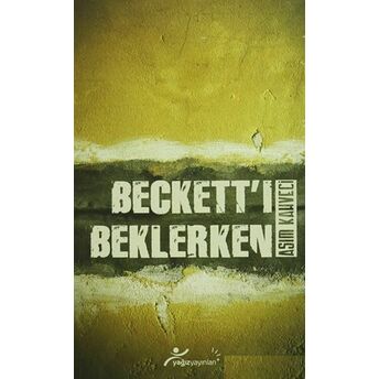 Beckett'i Beklerken Asım Kahveci