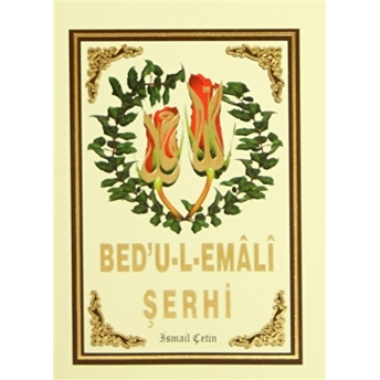 Bed'U-L-Emali Şerhi Ismail Çetin