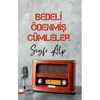 Bedeli Ödenmiş Cümleler Seyfi Alp