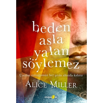 Beden Asla Yalan Söylemez Alice Miller