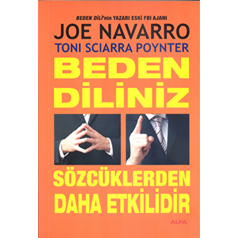 Beden Diliniz Sözcüklerden Daha Etkilidir Joe Navarro